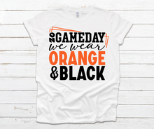 Load image into Gallery viewer, On Game Day We Wear Orange &amp; Black