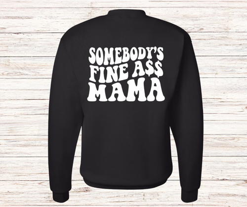 Somebody’s fine a** Mama